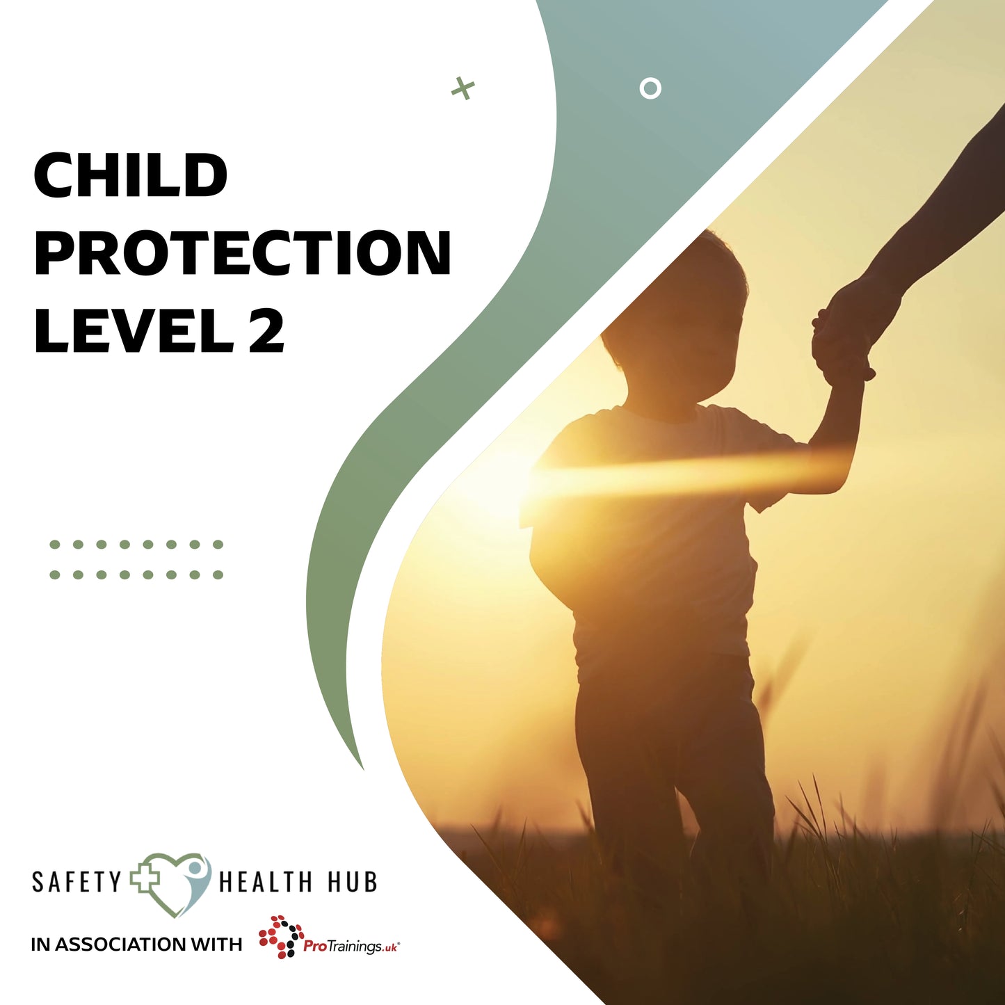 Child protection level 2 poster with silhouette of a child and adult hand holding, sunset background, Safety Health Hub logo.