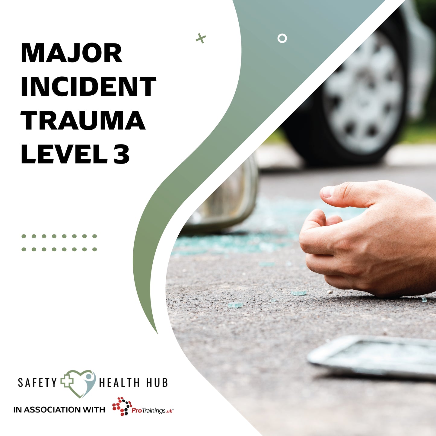 Hand on the ground next to a car with text about major incident trauma level 3, Safety Health Hub logo visible.