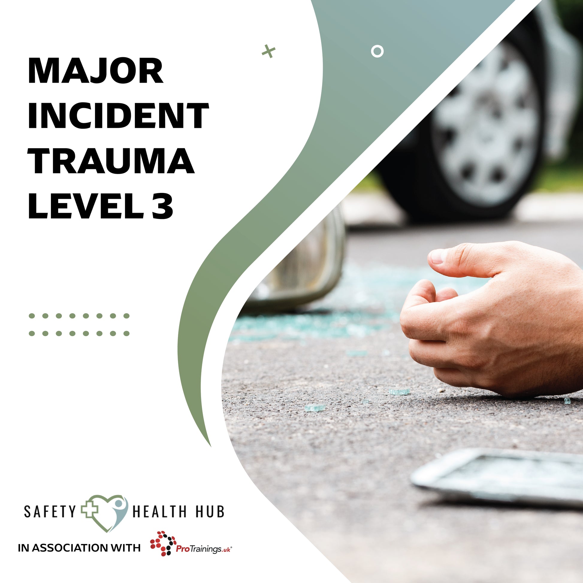Hand on the ground next to a car with text about major incident trauma level 3, Safety Health Hub logo visible.