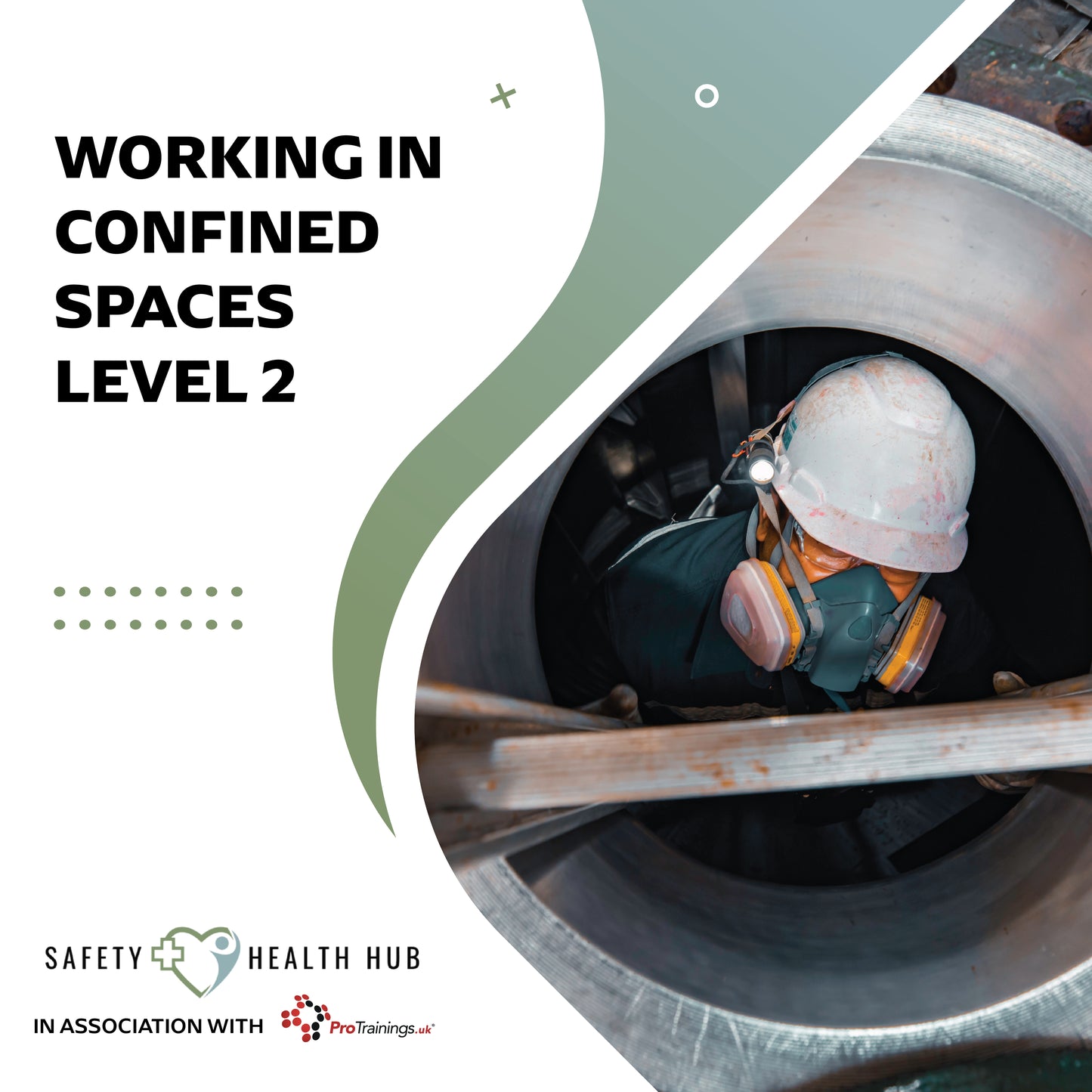 Person in protective gear working in a confined space with text about confined spaces training.